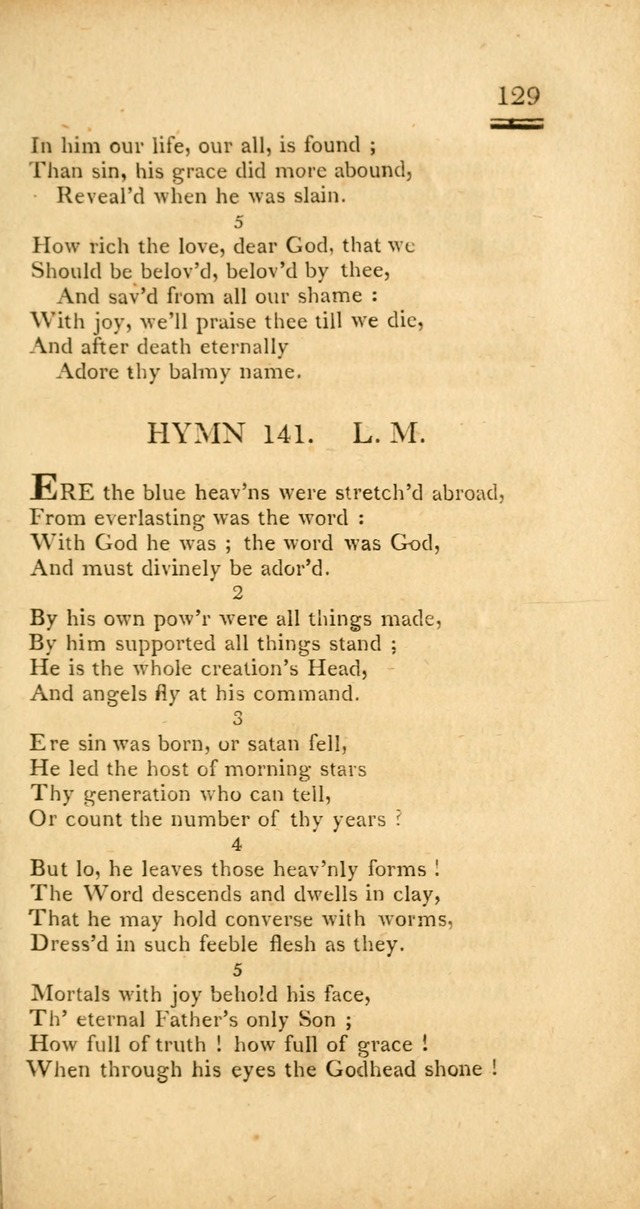 Psalms, Hymns and Spiritual Songs: selected and designed for the use of  the church universal, in public and private devotion; with an appendix, containing the original hymns omitted in the last ed. page 131