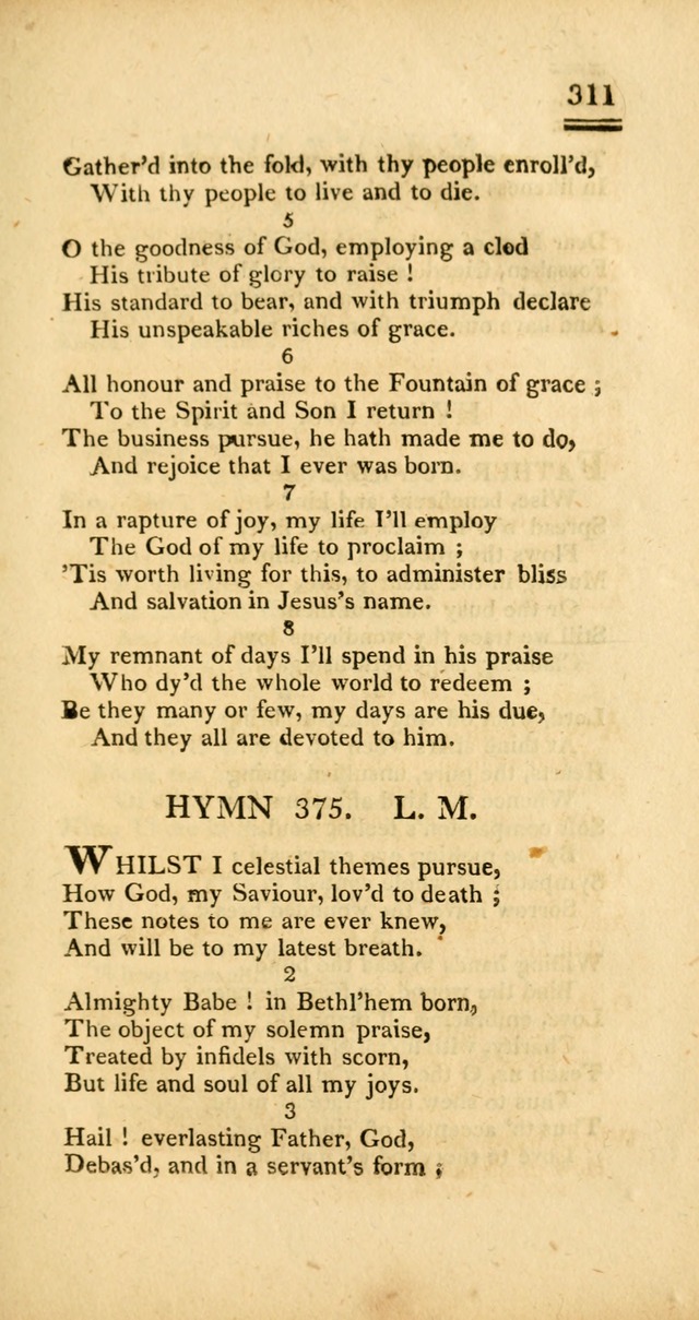 Psalms, Hymns and Spiritual Songs: selected and designed for the use of  the church universal, in public and private devotion; with an appendix, containing the original hymns omitted in the last ed. page 313