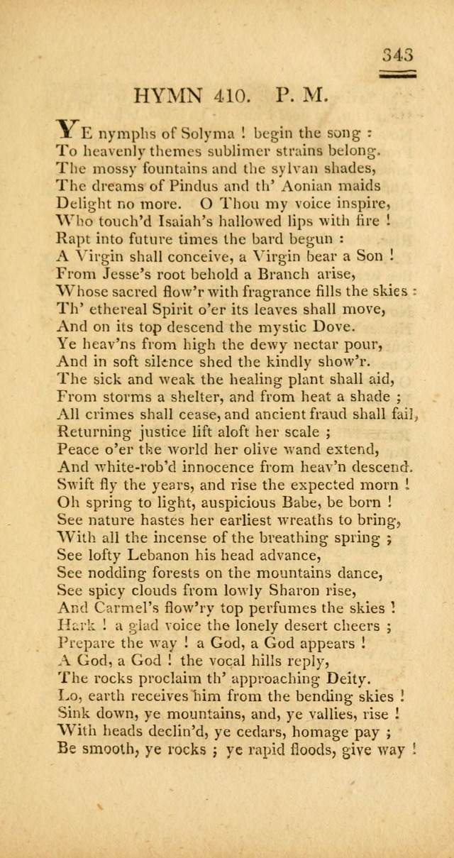 Psalms, Hymns and Spiritual Songs: selected and designed for the use of  the church universal, in public and private devotion; with an appendix, containing the original hymns omitted in the last ed. page 345