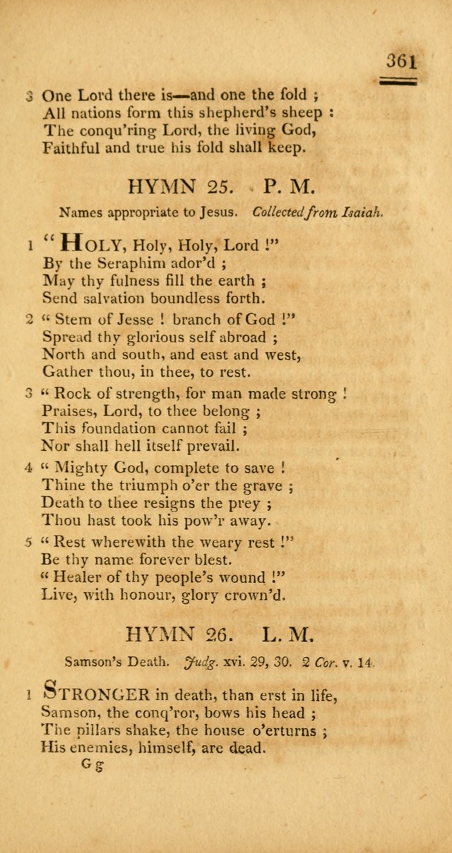 Psalms, Hymns and Spiritual Songs: selected and designed for the use of  the church universal, in public and private devotion; with an appendix, containing the original hymns omitted in the last ed. page 363