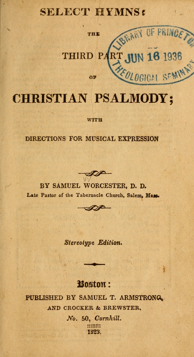Select Hymns: the third part of Christian Psalmody; with directions for musical expression (Stereotype ed.) page 1